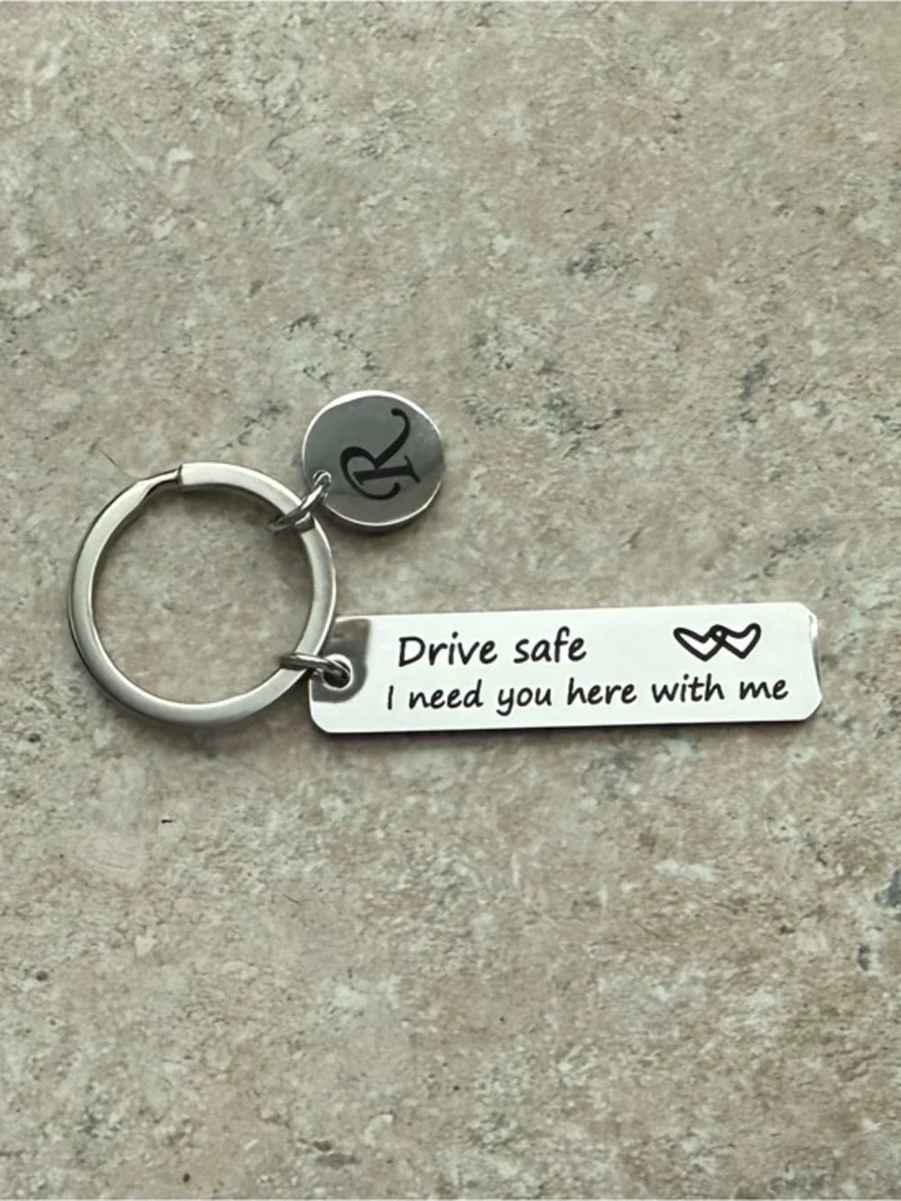“R” Drive Safe “I Need You Here” Key Chain